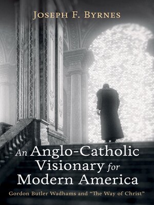 cover image of An Anglo-Catholic Visionary for Modern America